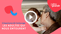 Les adultes qui nous entourent